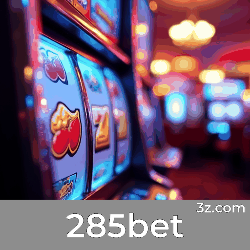 285bet: Seu Cassino Online e Plataforma de Apostas de Confiança