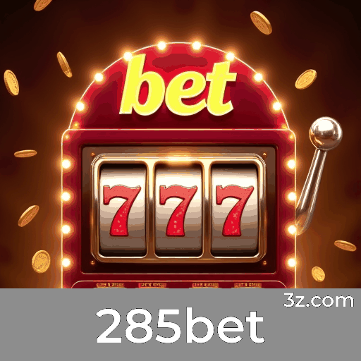 285bet: Seu Cassino Online e Plataforma de Apostas de Confiança